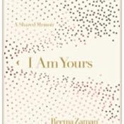 Amazon Com I Am Yours A Shared Memoir 9781948705110 Zaman