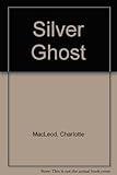Front cover for the book The Silver Ghost by Charlotte MacLeod