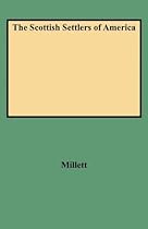 Scottish Settlers of America. The 17th and 18th Centuries