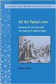 By Khaled Fahmy All The Pasha S Men Mehmed Ali His Army And The Making Of Modern Egypt Cambridge Middle East Stud Hardcover Amazon Com Books
