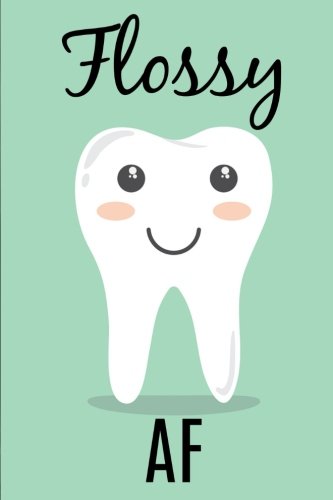 [Best] Flossy AF Notebook: Dental Hygienist Gift, funny notebook, 150 pages, Lined<br />[Z.I.P]