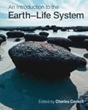 An Introduction to the Earth-Life System, Cockell, Charles and Corfield, Richard, 052172953X