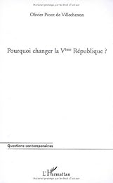 Pourquoi changer la Vème République ?