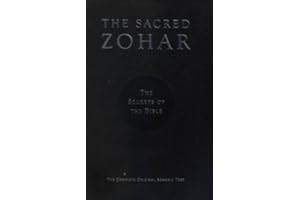 Sacred Zohar The Secrets of the Bible: The Complete Original Aramaic Text