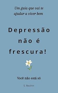 Livro Depressão não é frescura : Você não está só
