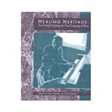 Healing Heritage : Paul Nordoff Exploring the Tonal Language of Music, , 1891278061