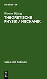 Theoretische Physik : Mechanik, Döring, Werner, 3111758486