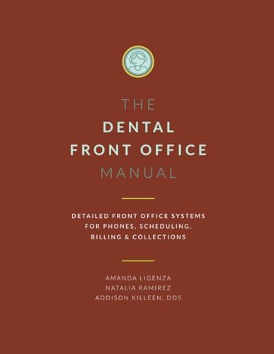 The Complete Dental Assistant Manual: Detailed Systems to Hire