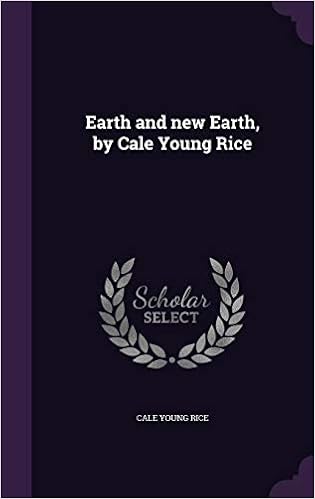 Buy Earth And New Earth By Cale Young Rice Book Online At Low Prices In India Earth And New Earth By Cale Young Rice Reviews Ratings Amazon In