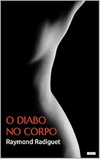 Livro O DIABO NO CORPO - Raymond Radiguet (Clássicos Eróticos)