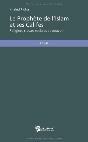 Le  prophète de l'islam et ses califes