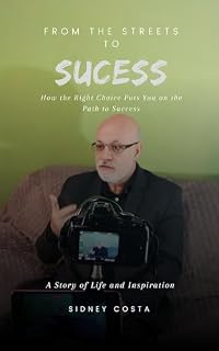 Livro From the Streets to Success: How the Right Choice Puts You on the Path to Success