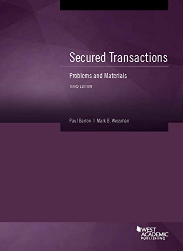 Secured Transactions: Problems and Materials, Third Edition (American Casebook Series)