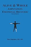 Alive & Whole Amputation:Emotional Recovery