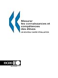 Mesurer les Connaissances et Compétences des Élèves : Un Nouveau Cadre d'Évaluation, Ceri, 9264270531