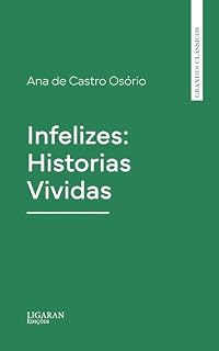 Livro Infelizes: Historias Vividas