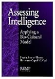 Assessing Intelligence Vol. 1 : Applying a Bio-Cultural Model, Armour-Thomas, Eleanor and Gopaul-McNicol, Sharon-Ann, 0761905219