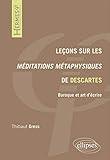 Leçons sur les Méditations métaphysiques de Descartes : Baroque et art d'écrire by