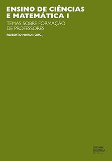 Livro Ensino de ciências e matemática, I: temas sobre a formação de professores