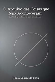 Livro O arquivo das coisas que nunca aconteceram: Um conto curto para ler de uma só vez.
