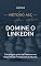 Livro Domine o LinkedIn: Estratégias para se Destacar na Maior Rede Profissional do Mundo