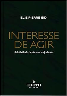 Livro Interesse de Agir: Seletividade de Demandas Judiciais