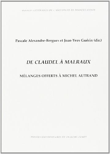 De Claudel à Malraux
