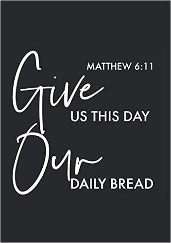 Message Of The Day Bible Give Us This Day: Weekly Planner / Scripture Notebook - Christian Gift With  Bible Verse - Positive Inspirational Message For Men And Women: Publishers,  Daniel Of Faith: 9798651457908: Amazon.com: Books