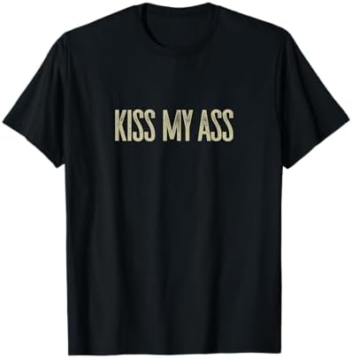 Amazon.com: Kiss My Ass - Vintage Style - T-Shirt : Clothing