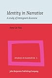 Identity in Narrative : A Study of Immigrant Discourse, De Fina, Anna, 1588114325