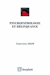 Psychopathologie et délinquance