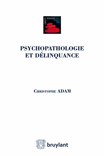 Psychopathologie et délinquance