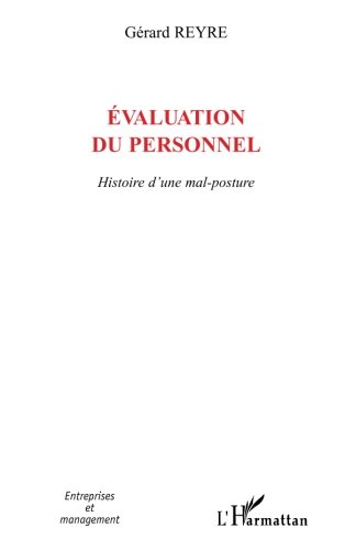 Evaluation du personnel: Histoire d'une mal-posture (Entreprises et Management) (French Edition) by Gérard Reyre