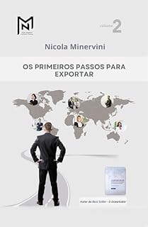 Livro Os primeiros passos para exportar (Roteiro para construir o seu projeto de exportação Livro 2)