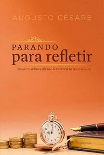 Livro Parando para refletir: ensaios e artigos que não se prendem ao senso comum