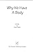Why we have a body by 