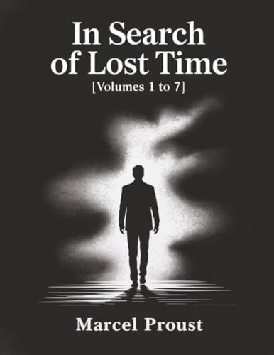 In Search of Lost Time: Proust, Marcel, Kelvin, Vincent, Moncrieff