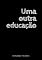 Livro Uma outra educação