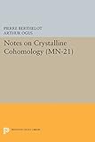 Notes on Crystalline Cohomology. (MN-21): (Mathematical Notes)