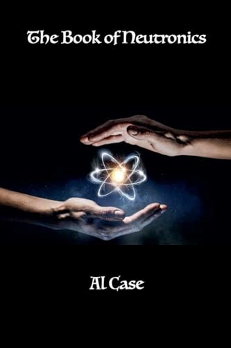 The Book of Neutronics: 2 (Matrixing/Neutronics) en promo sur Amazon