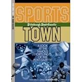 Sports Town: A Look at the Famous Sports Pages of the Pittsburgh Post-Gazette