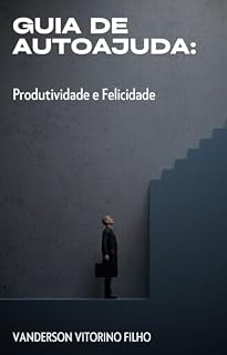 Livro Guias de Autoajuda: Produtividade e Felicidade