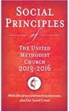 Social Principles of the United Methodist Church 2013-2016: With Official Text and Teaching Exercise by