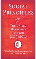 Social Principles of the United Methodist Church 2013-2016: With Official Text and Teaching Exercise by United Methodist Publishing House