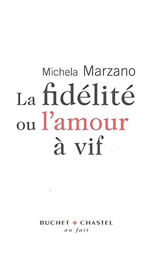 Fidélité ou l'amour à vif (La) by (Paperback)