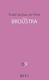 Traité du bas de l'être