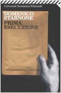 Domenico Starnone - Prima Esecuzione (2007)