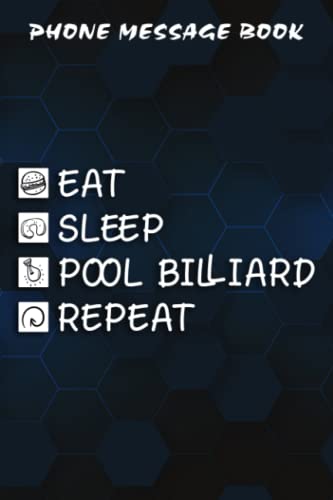 Phone Message Book Eat Sleep Pool Billiard Repeat