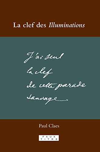 La Clef Des Illuminations (Faux Titre) (French Edition) by Paul Claes