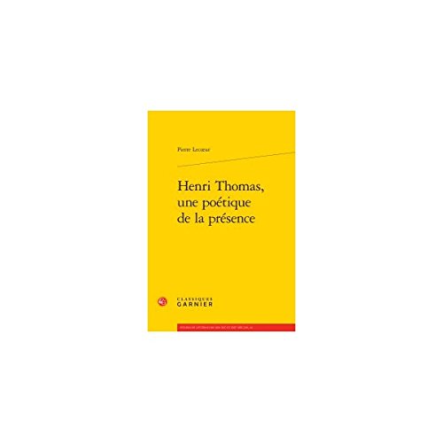 Henri Thomas, une poétique de la présence